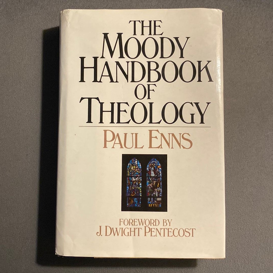 The Moody Handbook of Theology