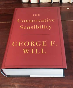 1st ed/ 1st * The Conservative Sensibility