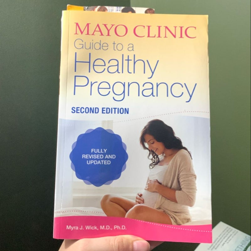 Mayo Clinic Guide to a Healthy Pregnancy