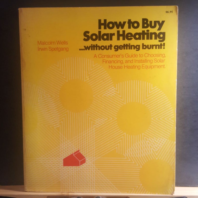 To buy solar heating without getting burnt
