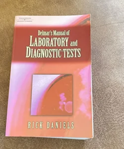Delmar's Manual of Laboratory and Diagnostic Tests