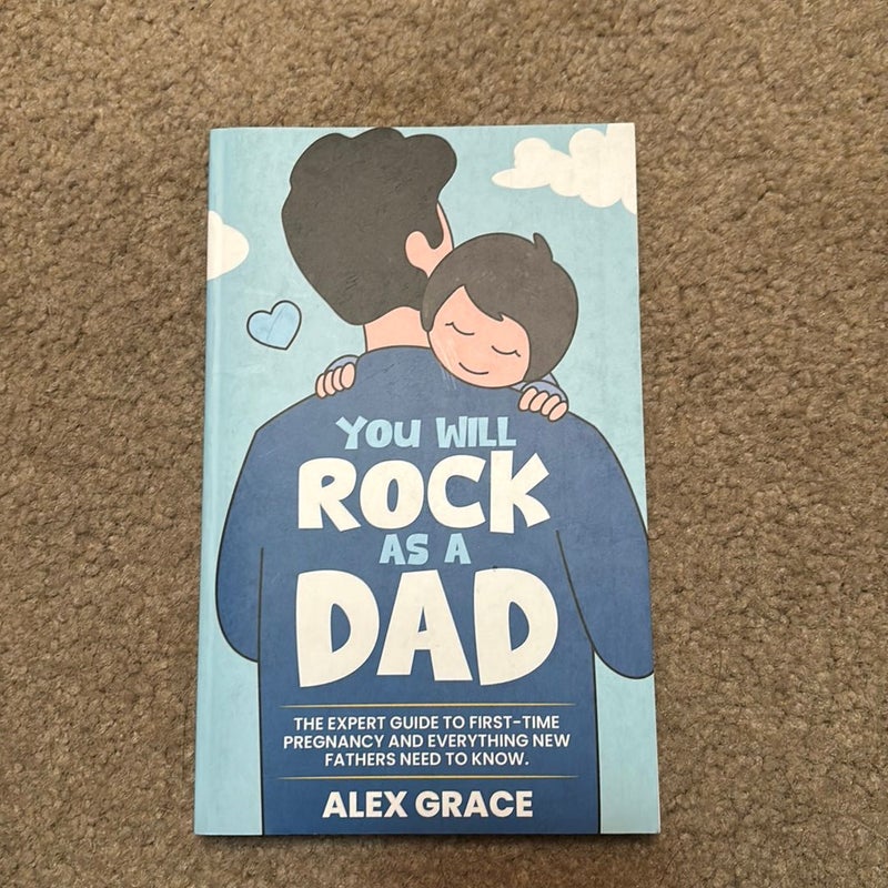 You Will Rock As a Dad!