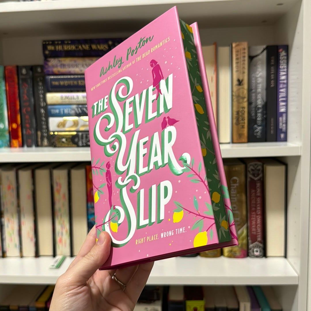 The Seven Year Slip by Ashley Poston, Hardcover