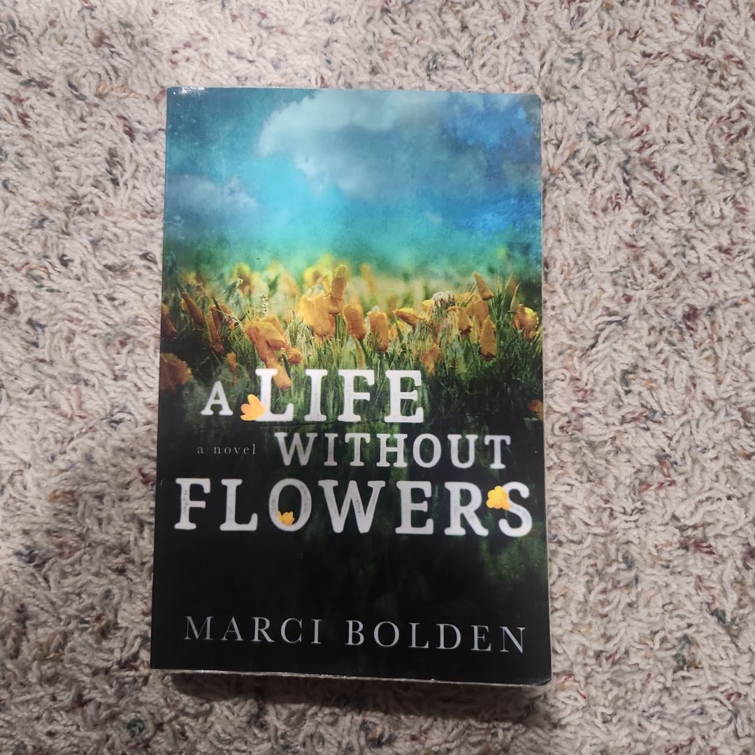 A Life Without Flowers