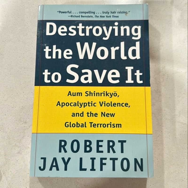 Destroying the World to Save It