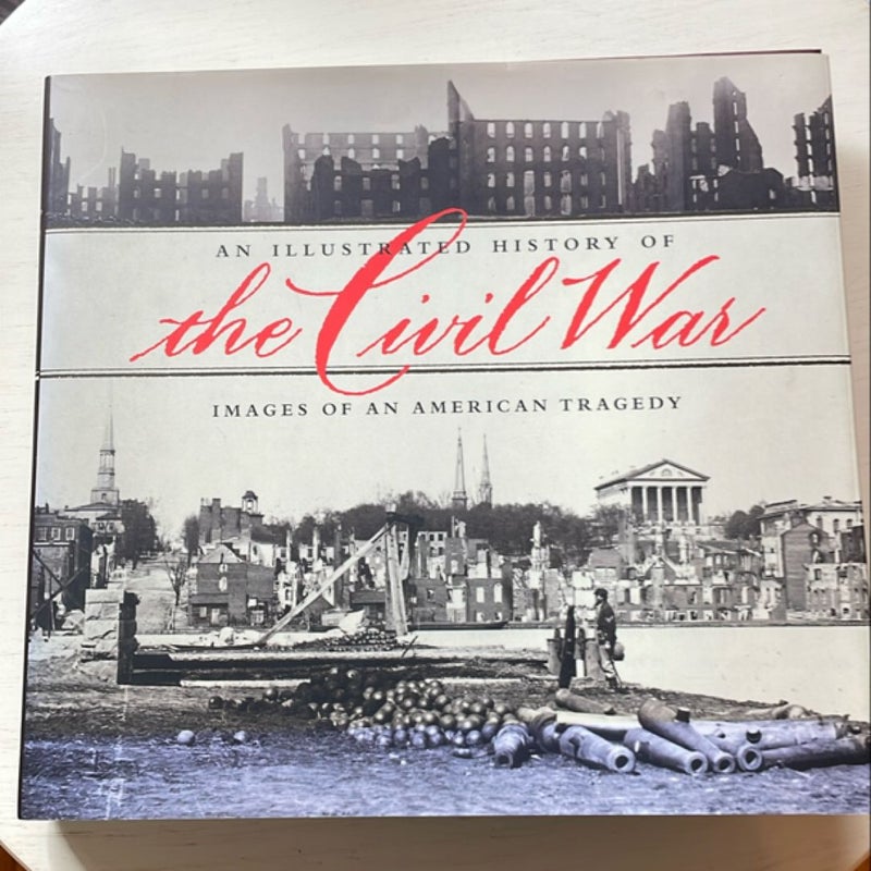 An Illustrated History of the Civil War