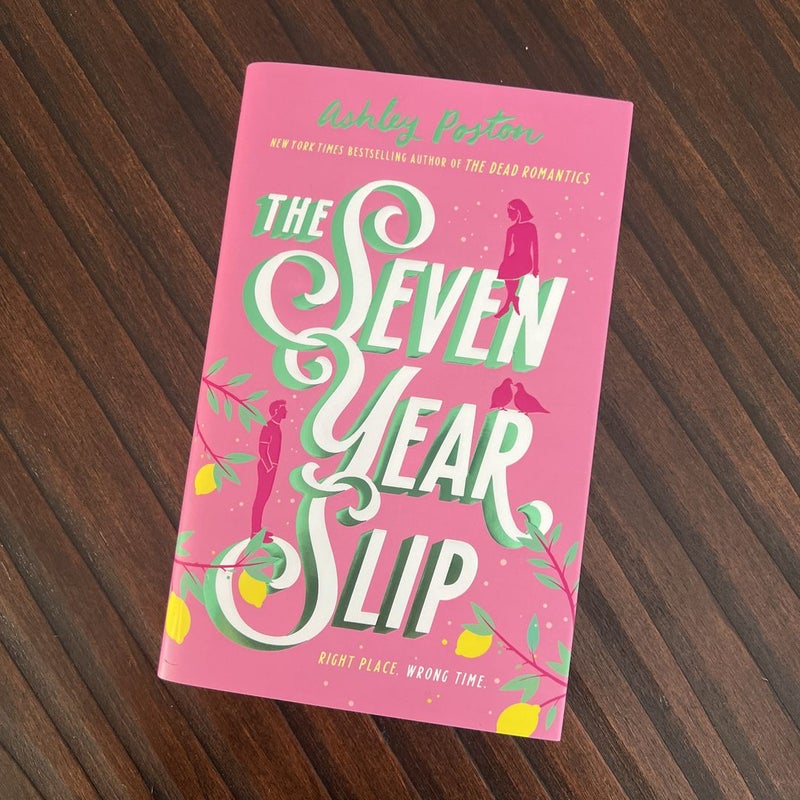 The Seven Year Slip by Ashley Poston, Hardcover