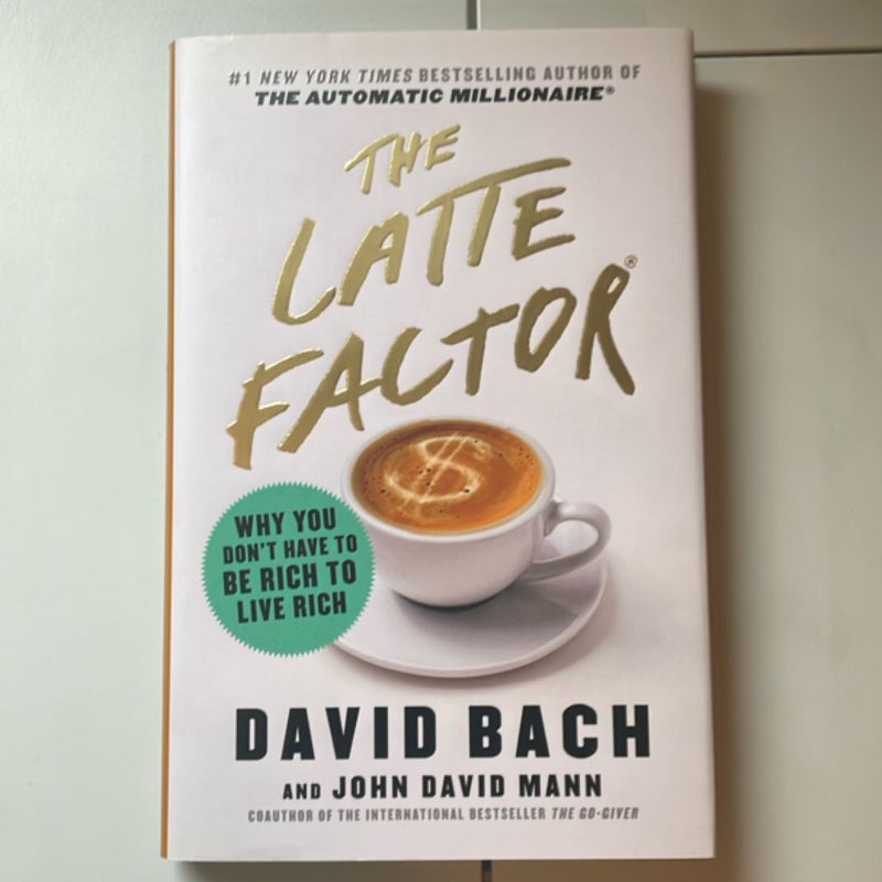 The Latte Factor