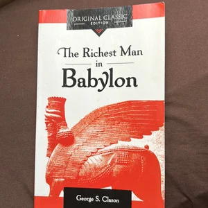 The Richest Man in Babylon: the Complete Original Edition Plus Bonus Material