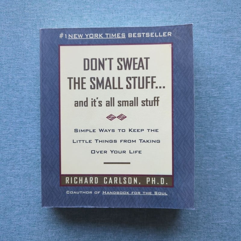 Don't Sweat the Small Stuff ... and It's All Small Stuff