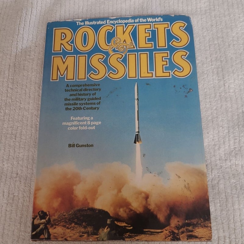 The Illustrated Encyclopedia of the World's ROCKET'S & MISSILES