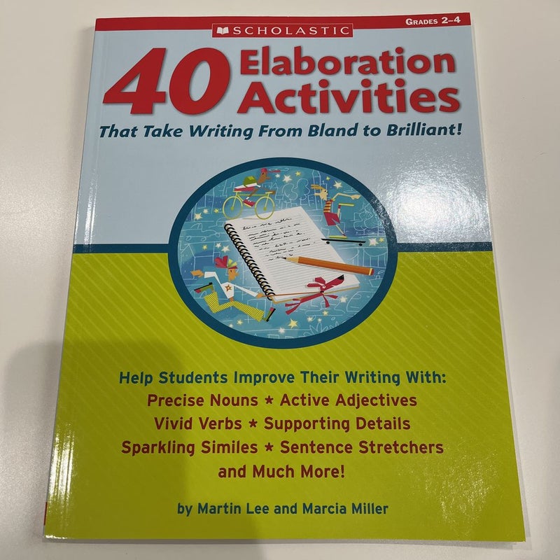 40 Elaboration Activities That Take Writing from Bland to Brilliant!