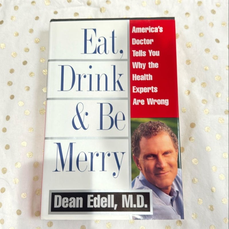 Eat, Drink, and Be Merry