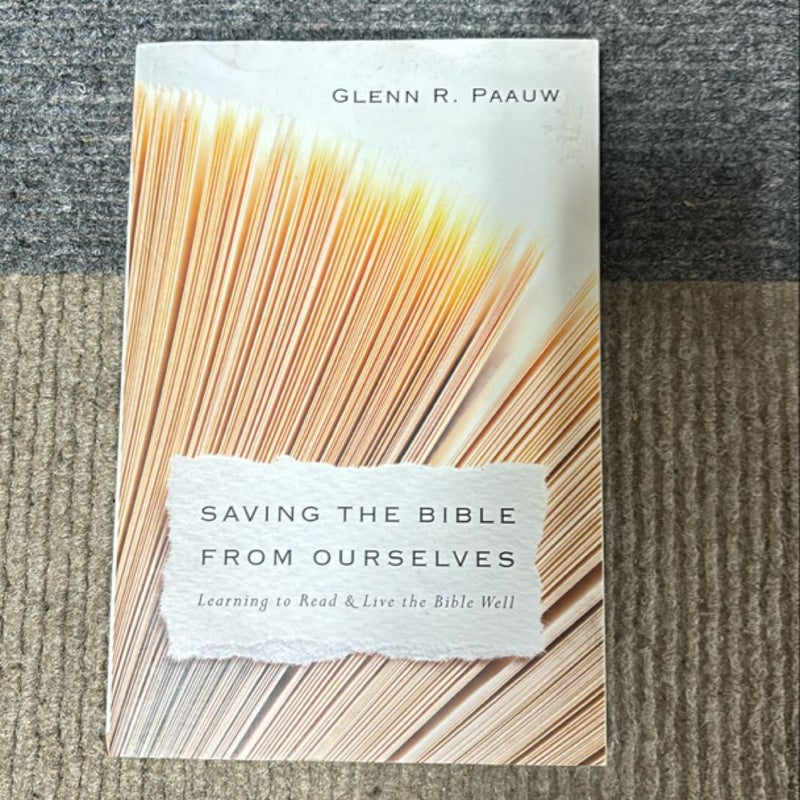 Saving the Bible from Ourselves