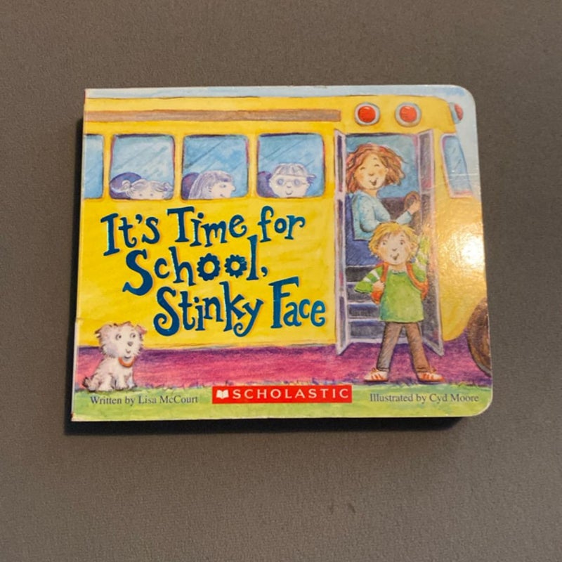 It's Time for School, Stinky Face (a Board Book)