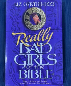 Really Bad Girls of the Bible