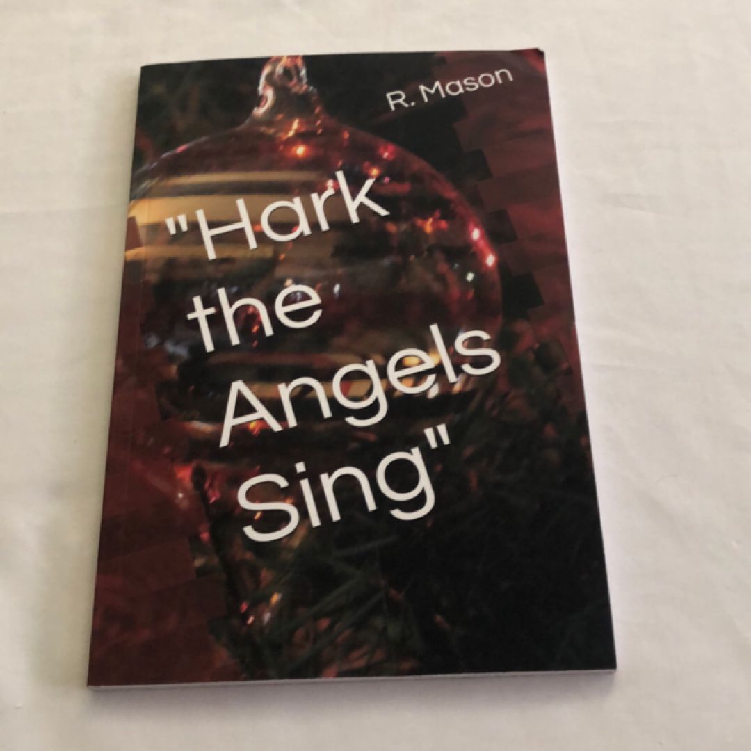 “Hark the angels sing”