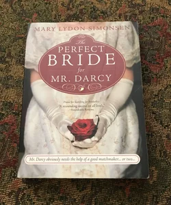 The Perfect Bride for Mr. Darcy