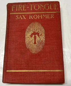 FIRE-TONGUE By Sax Rohmer (1922 )