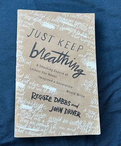 Just Keep Breathing