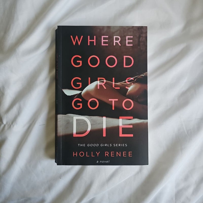 Where Good Girls Go to Die