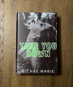 Take You Down (dark and quirky edition)