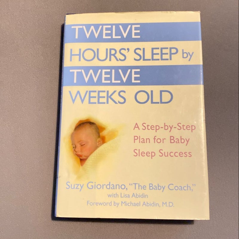 Twelve Hours' Sleep by Twelve Weeks Old