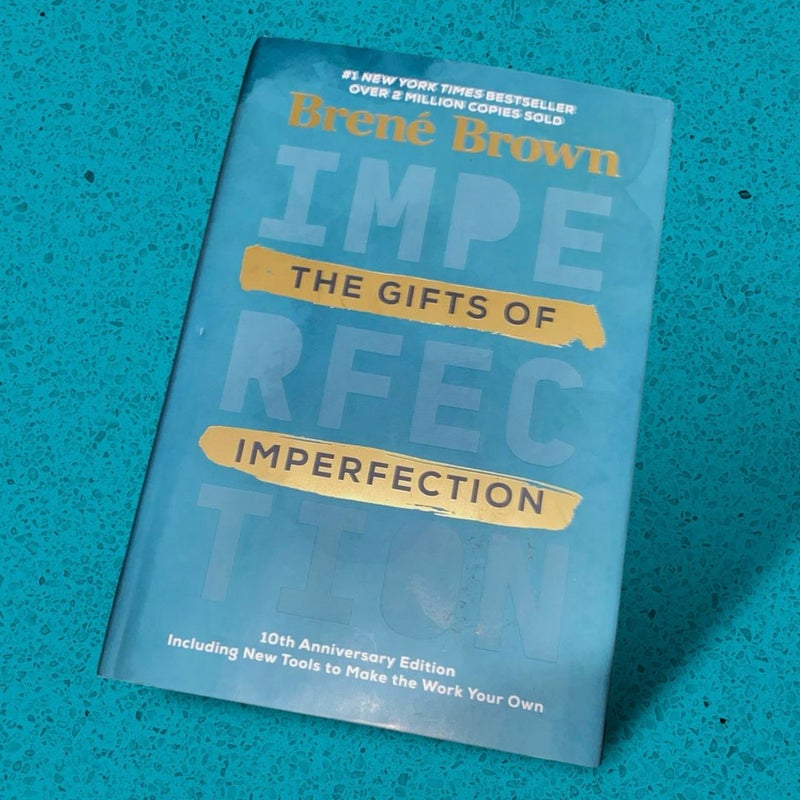 The Gifts of Imperfection: 10th Anniversary Edition