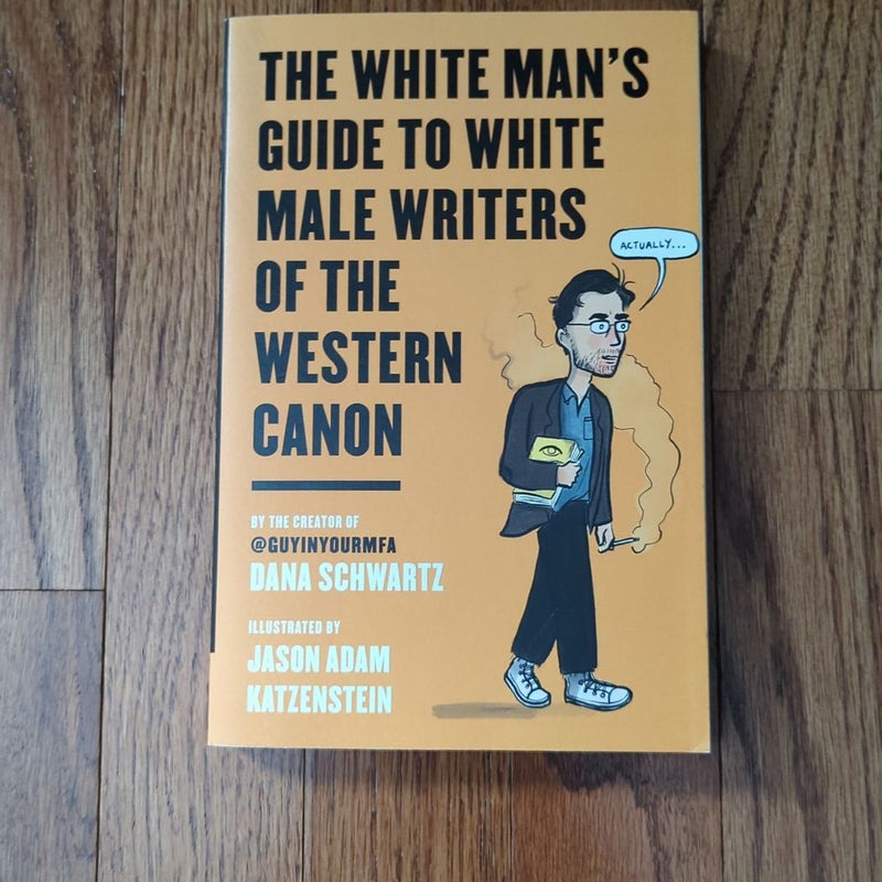 The White Man's Guide to White Male Writers of the Western Canon