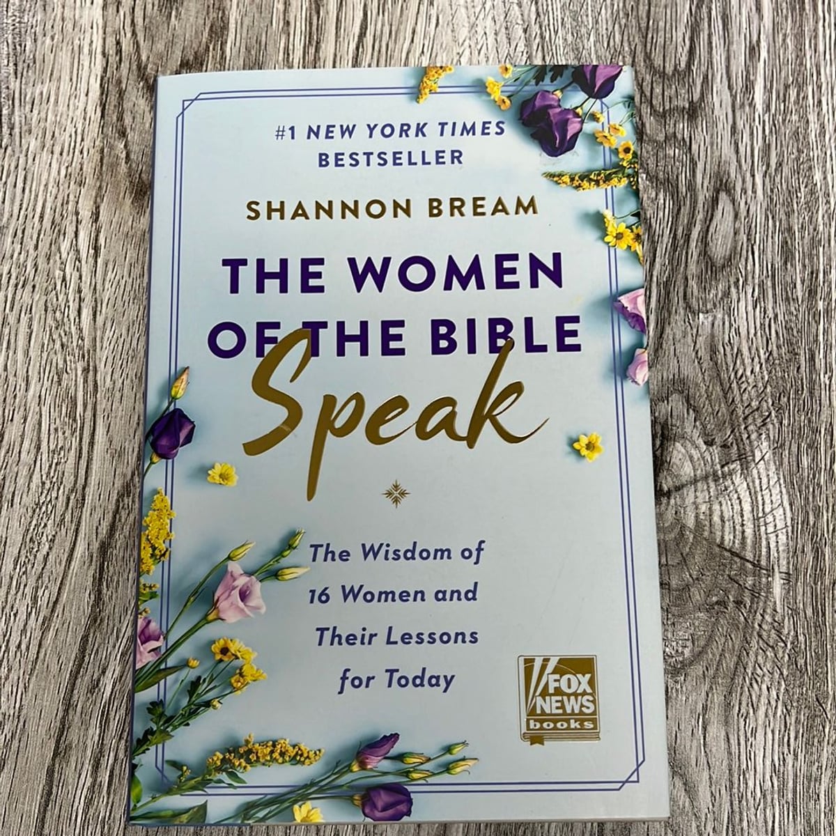 The Women of the Bible Speak by Shannon Bream