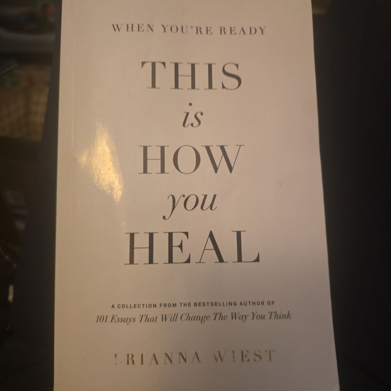 When You're Ready, This Is How You Heal