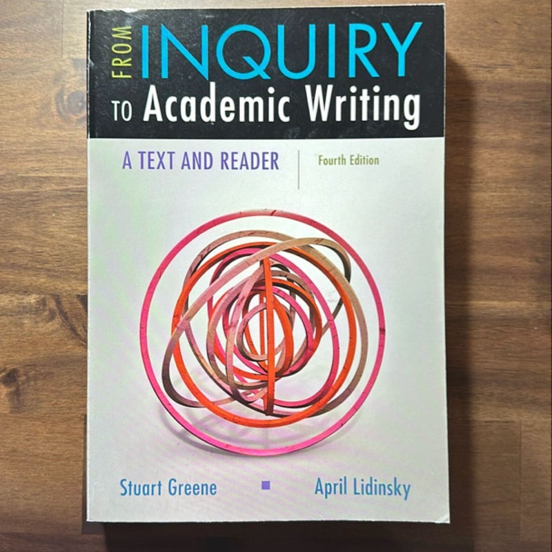 From Inquiry to Academic Writing: a Text and Reader