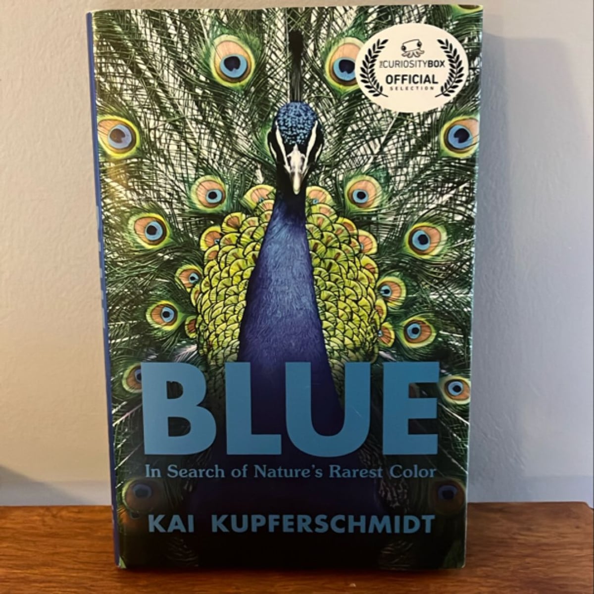 Blue, Curiosity Box Edition - in Search of Nature`s Rarest Color by Kai ...