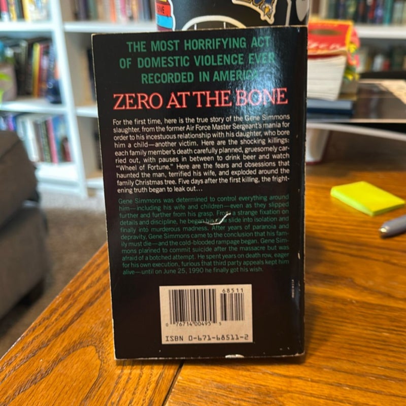 Zero at the Bone