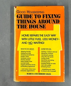 Good Housekeeping: Guide to Fixing Things Around the House