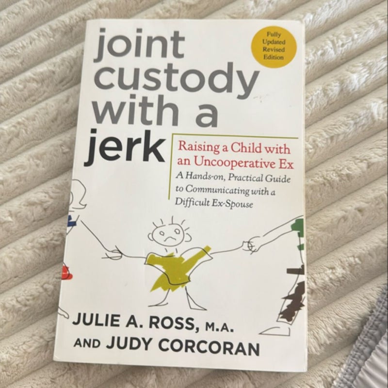 Joint Custody with a Jerk