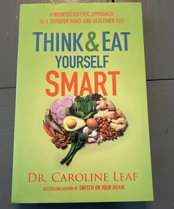 Think and Eat Yourself Smart diet