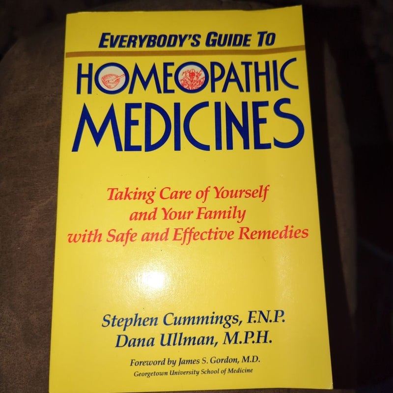 Everybody's Guide to Homeopathic Medicines