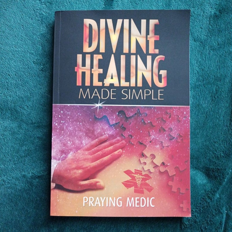 Divine Healing Made Simple