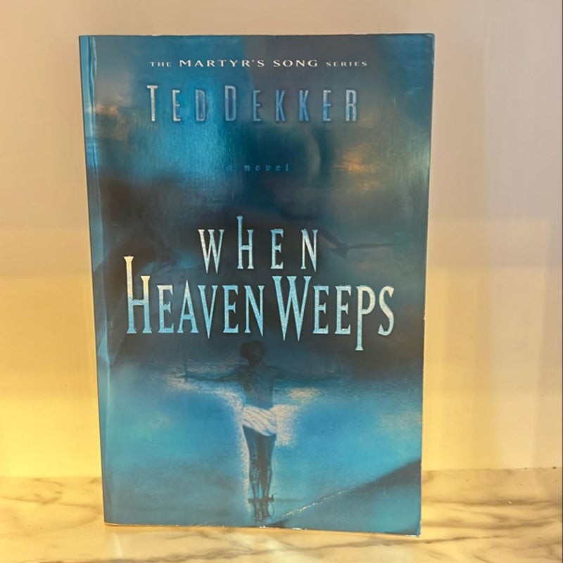 When Heaven Weeps