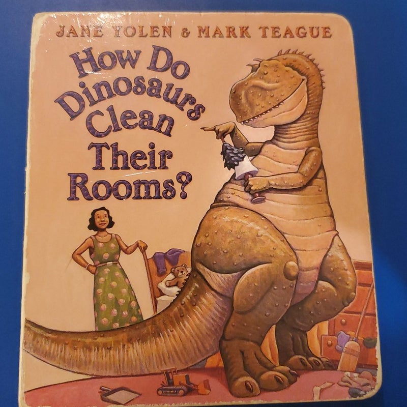 How Do Dinosaurs Clean Their Rooms?