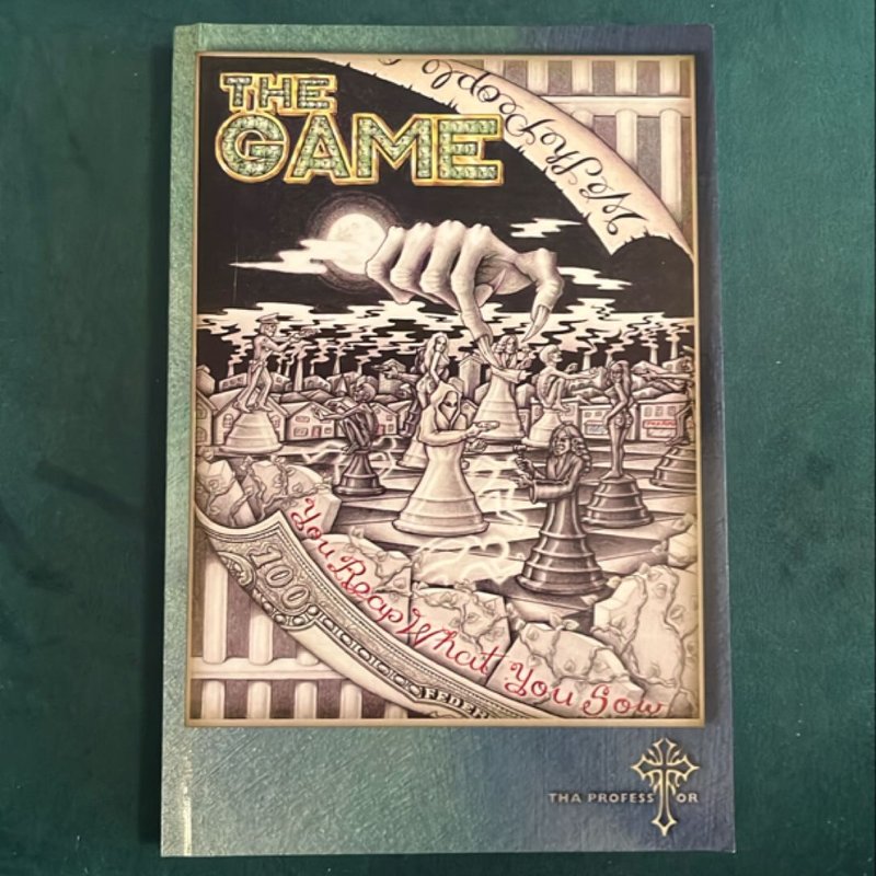 The G. A. M. E. You Reap What You Sow