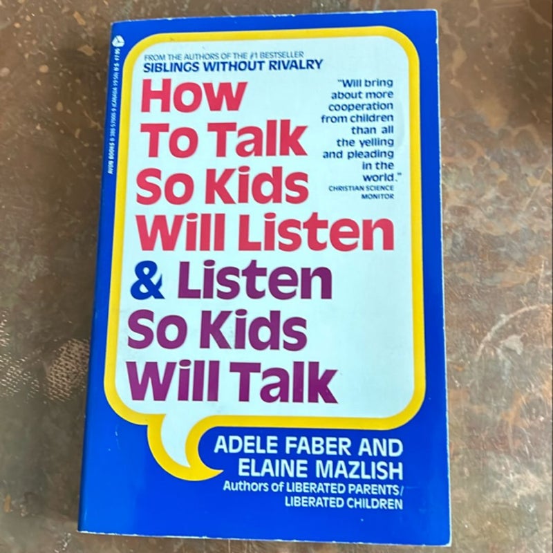 How to Tall So Kids Will Listen & Listen So Kids Will Talk