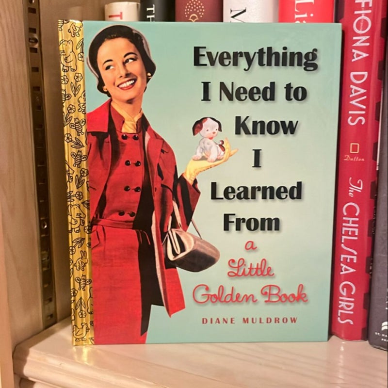 Everything I Need to Know I Learned from a Little Golden Book