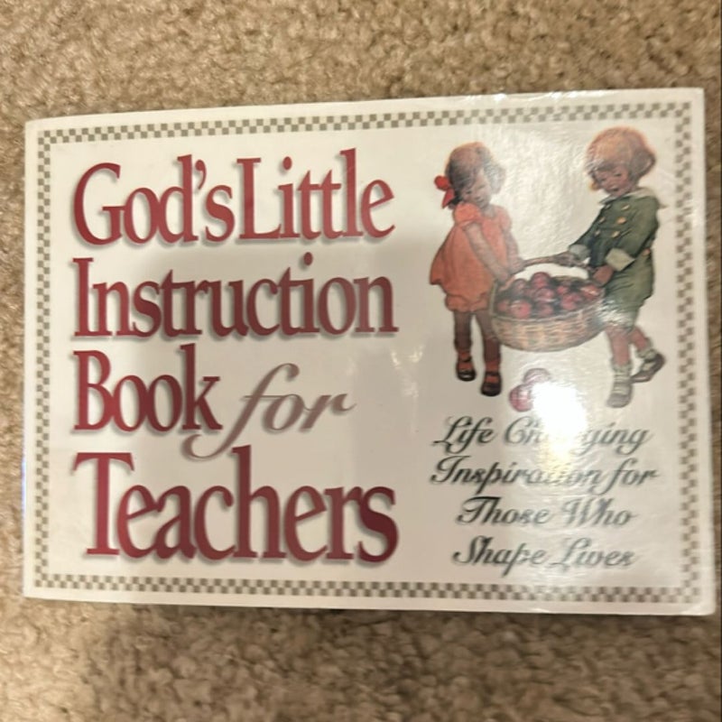 God's Little Instruction Book for Teachers