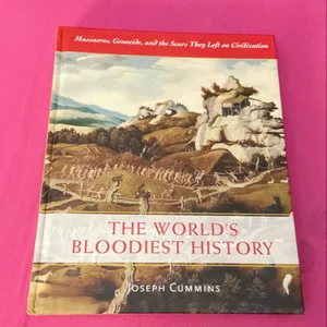 The World's Bloodiest History