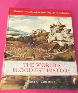 The World's Bloodiest History