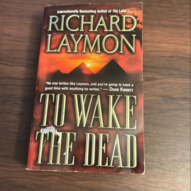 To Wake the Dead