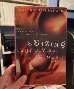 Seizing Your Divine Moment