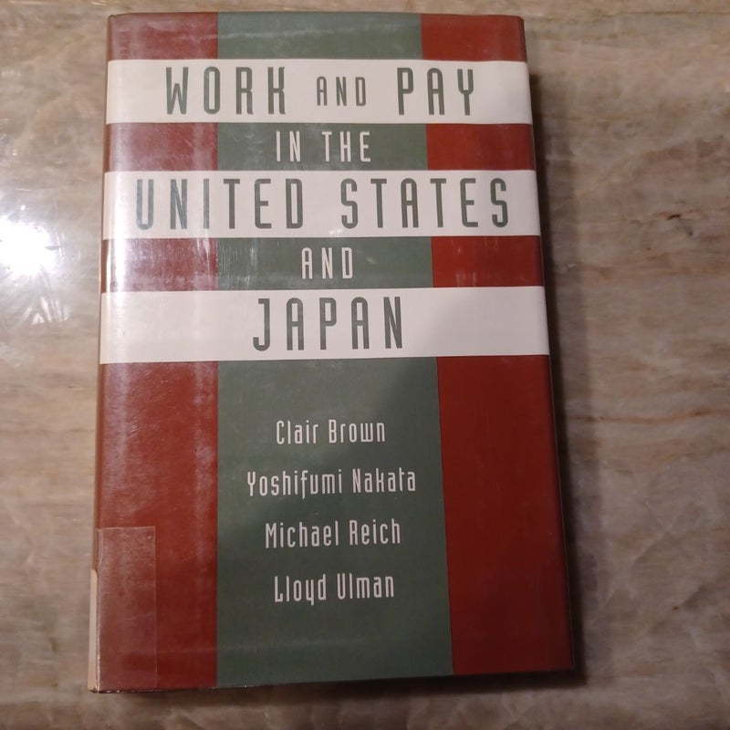 Work and Pay in the United States and Japan